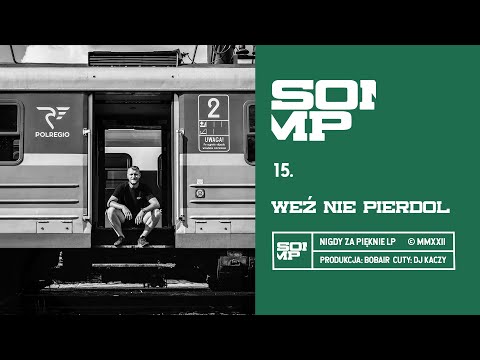 Somp - Weź Nie Pierdol (prod. BobAir, cuty: DJ Kaczy) + Adela Konop