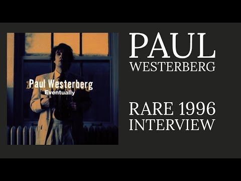 Never Before Heard Interview with Paul Westerberg from 1996
