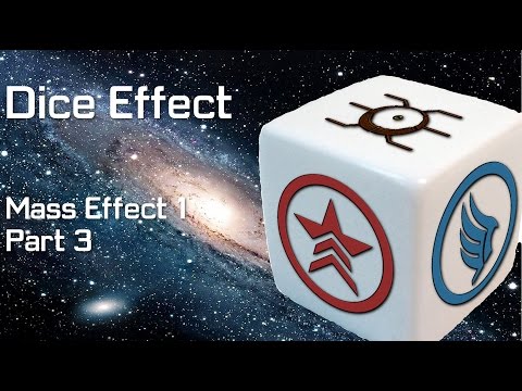 Dice Effect: Mass Effect - Part 3
