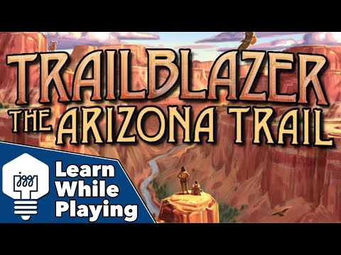 Trailblazer: The Arizona Trail - Learn While Playing