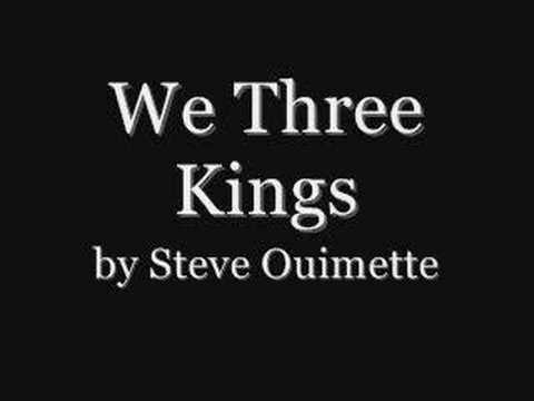 We Three Kings-Steve Ouimette