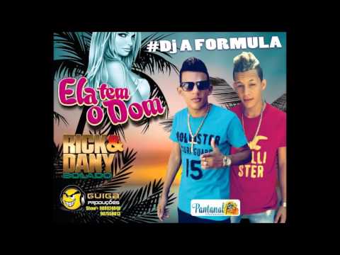 MC RICK E DANY BOLADO ELATEM O DOM ( DJ AFORMULA )