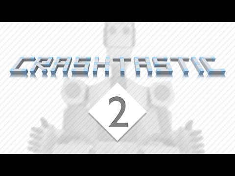 Crashtastic - Episode 2 : Unable To Succeed