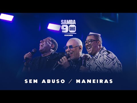 Samba 90 Graus, Netinho de Paula, Chrigor, Marcio Art  -  Sem Abuso / Maneiras | Ao Vivo