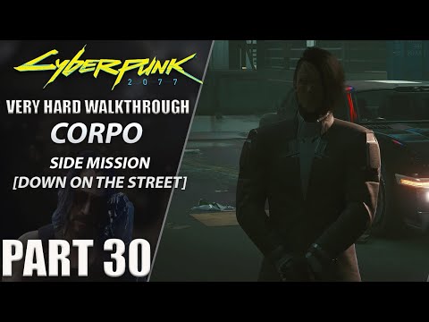 Cyberpunk 2077 Walkthrough | Corpo | Very Hard | Part 30 "Down on the Street"