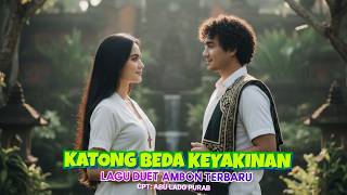 Download lagu Lagu Ambon Paling Terbaru Duet 2026 'KATONG BEDA KEYAKINAN mp3