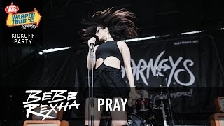 Bebe Rexha - Pray (Live 2015 Warped Tour Kickoff Party)