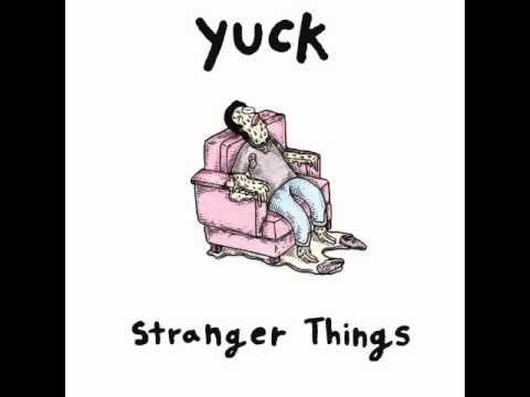 Yuck - Stranger Things (Full Album)