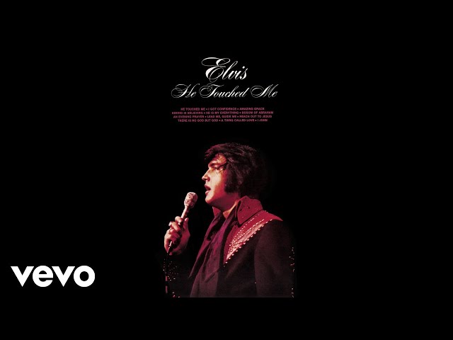Elvis Presley - He Touched Me (Official Audio) Elvis Presley - He Touched Me (Official Audio)