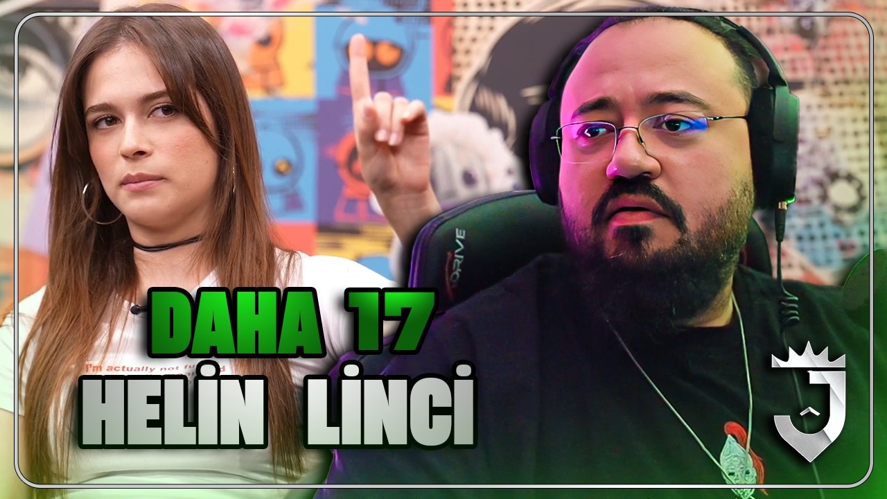 Jahrein Daha 17 Helin Linci Hakkında Konuşuyor!