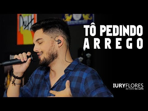 Iury Flores - TÔ PEDINDO ARREGO | Ao Vivo NA LAPA