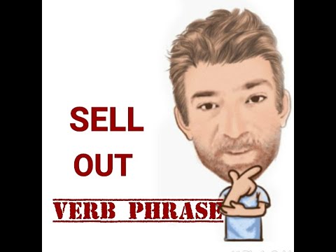 English Tutor Nick P Verb Phrase (391) Sell Out- Four Meanings