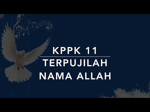 KPPK 11 Terpujilah Nama Allah (Blessed Be the Name) - Kidung Puji-Pujian Kristen