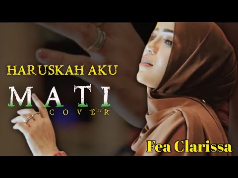 Haruskah Aku Mati| Arief |Cover by Fea Clarissa | lirik #haruskahakumati#arief