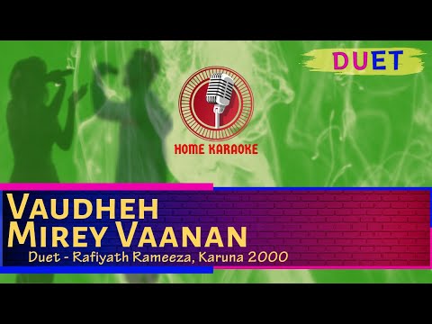Vaudheh Mirey Vaanan | Duet - Rafiyath Rameeza, Karuna 2000 (Home Karaoke)