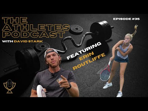 2 X NCAA National Championship Tennis Player - Erin Routliffe - Episode #35 of The Athletes Podcast