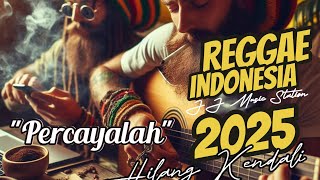 Download lagu Reggae Indonesia Terbaru 2025, 🌴 PERCAYALAH 🌴 JJ Music Station mp3