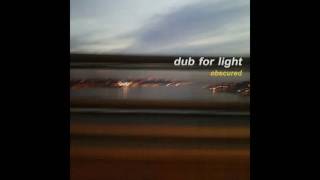 DUB FOR LIGHT - Electron Dub