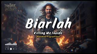 Download lagu Biarlah - Killing Me Inside | Cover versi Rock Metal Progresive mp3 Download lagu Biarlah - Killing Me Inside | Cover versi Rock Metal Progresive mp3