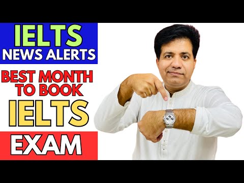 IELTS NEWS ALERTS: The BEST Month To Book IELTS EXAM By Asad Yaqub