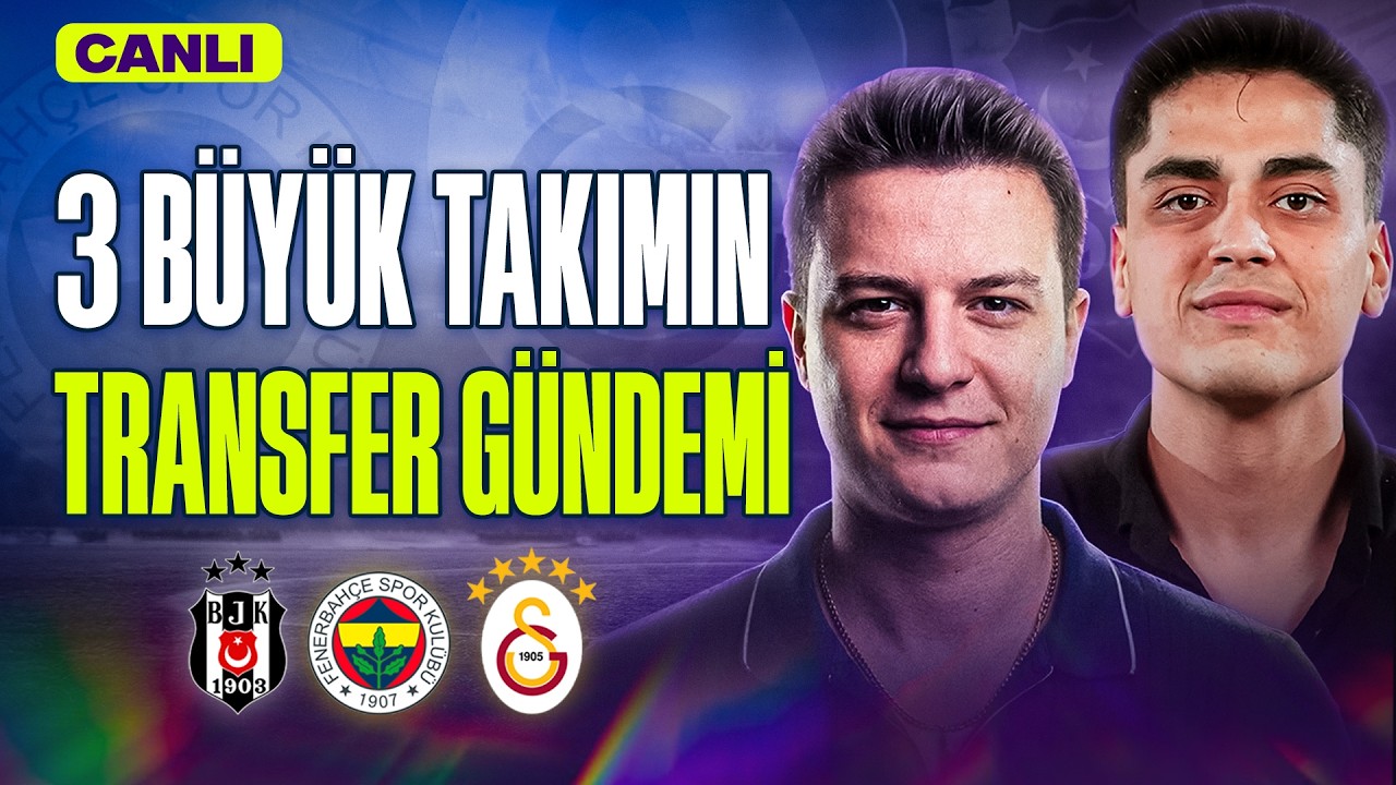 Özel: Beşiktaş, F.Bahçe ve G.Saray'da Transfer Gündemi