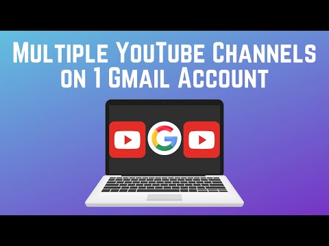 How to Make Multiple YouTube Channels with One Gmail Account in 2026