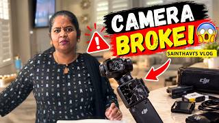 A Broken Camera Disaster | What did we do? | Sainthavi's Vlog
