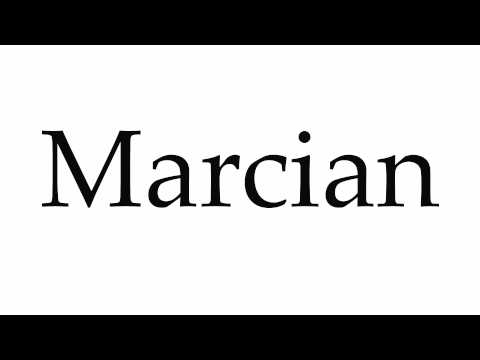 How to Pronounce Marcian