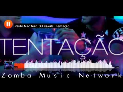 Paulo Mac feat. Dj Kakah: Tentação (ZMN, 2015)