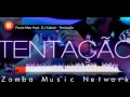 Paulo Mac feat. Dj Kakah: Tentação (ZMN, 2015 ...