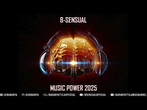 B-sensual - Music power 2025 (B-sensual Mix)
