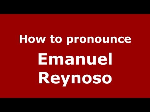 How to pronounce Emanuel Reynoso (Spanish/Argentina) - PronounceNames.com
