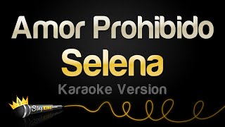 Selena - Amor Prohibido (Karaoke Version)