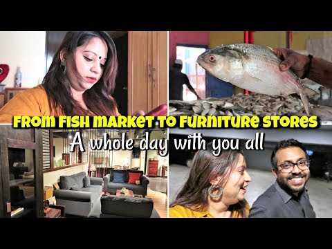Fish Market To Furniture Stores | An Eventful Day Vlog | Buying Fish To Furniture