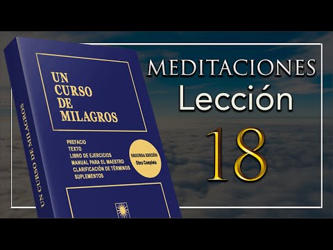 Lesson 18 "I am not the only one who experiences the effects of my way of seeing" | ACIM Meditation