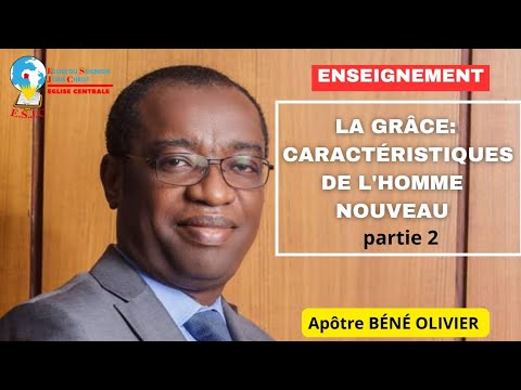 LA GRACE: LES CARACTERISTIQUE DE LA NOUVELLE NATURE (partie 2)