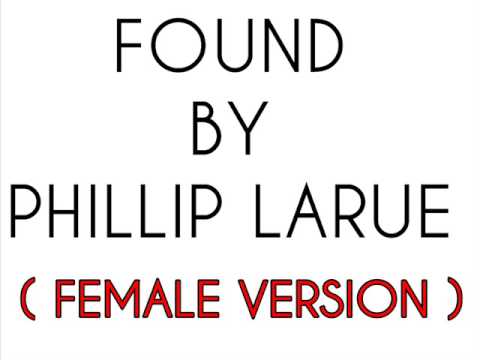 Found - Phillip Larue ( Female Version )