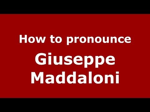 How to pronounce Giuseppe Maddaloni (Italian/Italy)  - PronounceNames.com