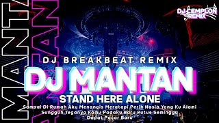 Download lagu DJ SAMPAI DIRUMAH AKU MENANGIS BREAKBEAT || MANTAN - STAND HERE ALONE || DJ CEMPLON REMIX Is back‼️ mp3