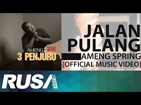 Ameng Spring - Jalan Pulang [Official Music Video]