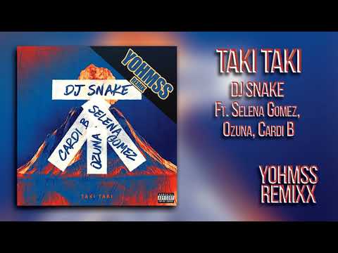 DJ Snake - Taki Taki Ft. Selena Gomez, Ozuna, Cardi B (YOHMSS House Remix) [FREE DOWNLOAD]