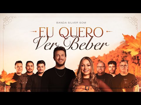 SILVER SOM - EU QUERO VER BEBER