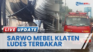 Sarwo Mebel Prambanan Klaten Ludes Terbakar Jadi Arang Padahal Barang Baru Datang, Rugi Rp 2 Miliar