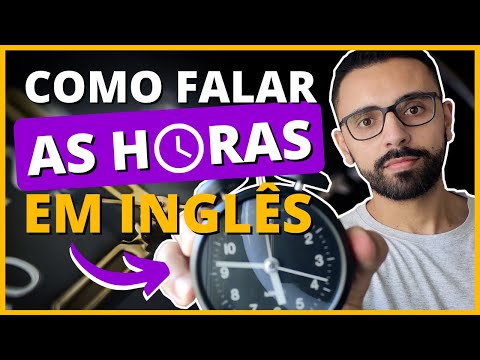 🕗 COMO FALAR AS HORAS EM INGLÊS: FÁCIL E SEM COMPLICAÇÃO | WHAT TIME IS IT? (QUARTER, HALF, O`CLOCK)