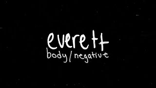 body / negative – “everett” (feat. Midwife)