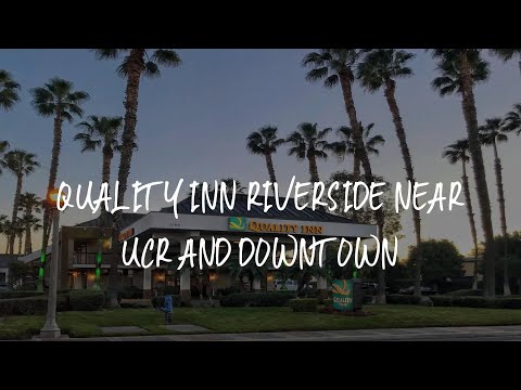 Quality Inn Riverside near UCR and Downtown Review - Riverside , United States of America