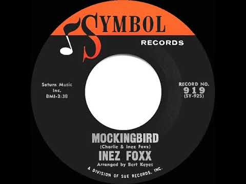 1963 HITS ARCHIVE: Mockingbird - Inez Foxx
