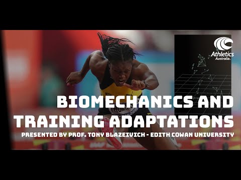 Biomechanics and Training Adaptations - Presented by Prof. Tony Blazevich