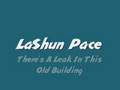 LaShun Pace - There's A Leak In This Old Building ...