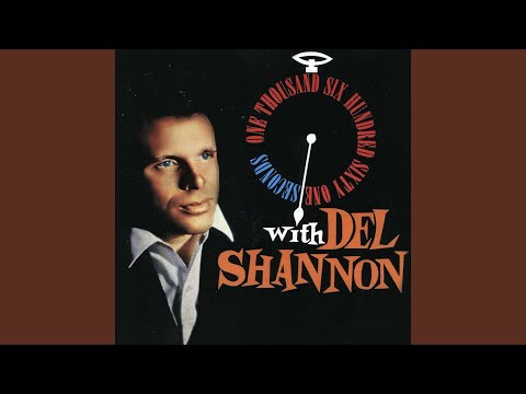 Keep Searchin' (We'll Follow The Sun) by Del Shannon